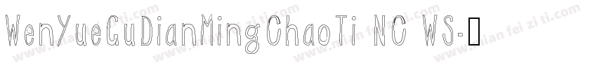 WenYueGuDianMingChaoTi NC WS字体转换